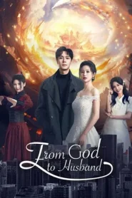From God to Husband (2024) กลับชาติมาหารัก EP.1-22 (จบ)