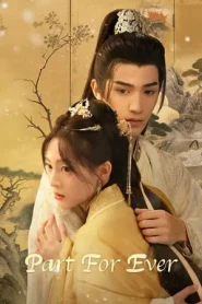 Part for Ever (2024) ลิขิตชั่วนิรันดร์ EP.1-28 (กำลังรอฉาย)