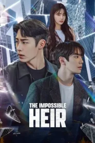 The Impossible Heir (2024) ดิอิมพอสซิเบิลแอร์ EP.1-12 (จบ)